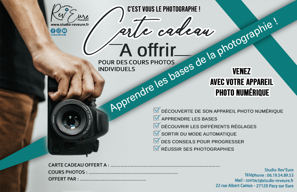 Offrez une carte cadeau pour des cours de photographie - Cours photos
Mail : contact@studio-reveure.fr
Studio Rev'Eure - www.studio-reveure.fr