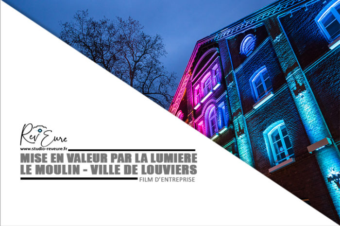 Louviers | Entreprise CITEOS – Mise en lumière du Moulin | Réalisation vidéo ©Studio Rev’Eure